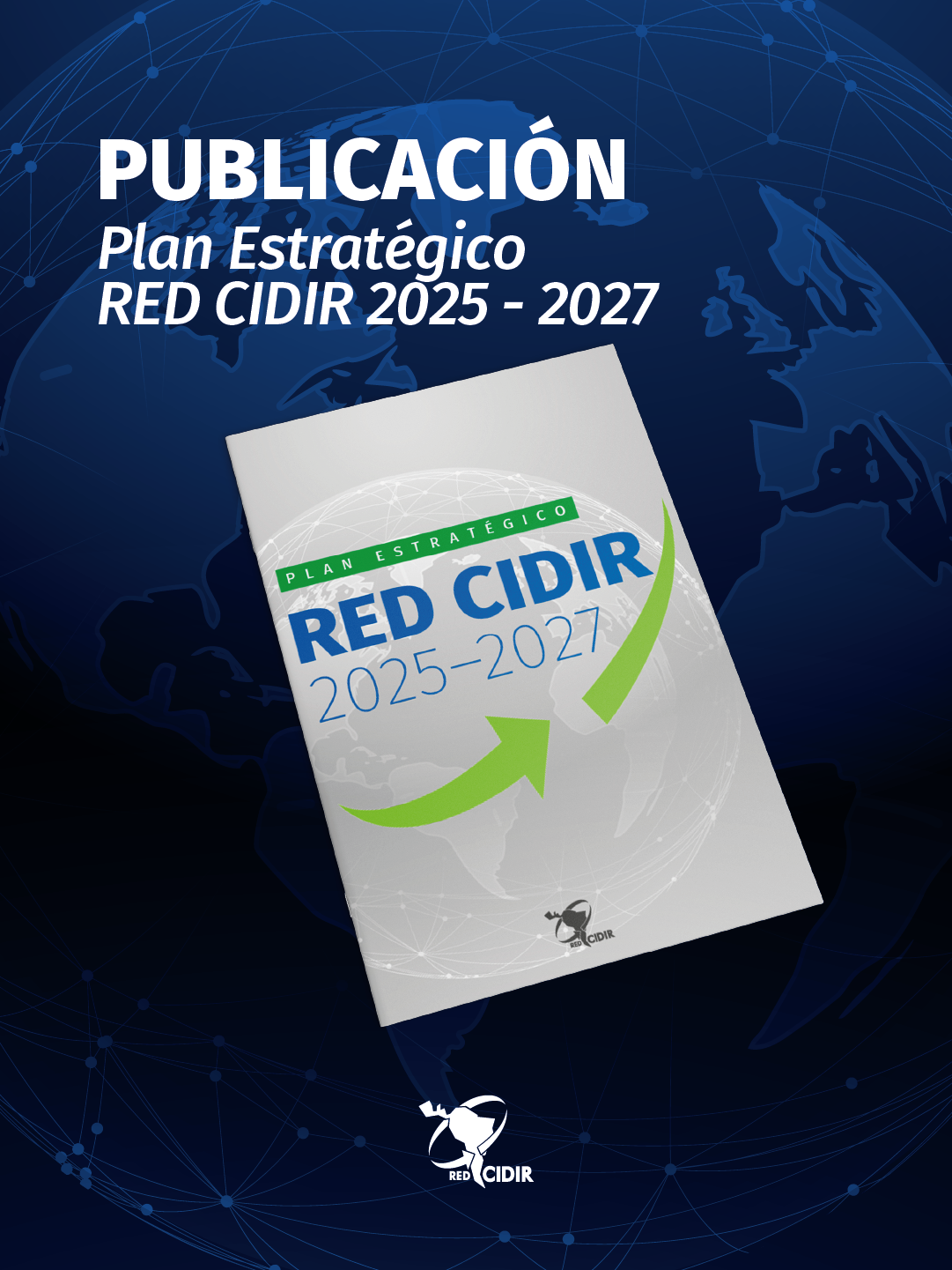 A 20 años de su creación, la Red CIDIR presenta su Plan Estratégico 2025–2027